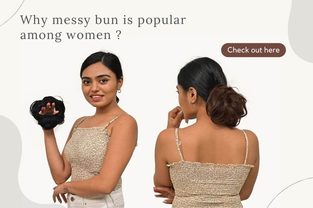 Why messy bun is so popular among women? Check out here