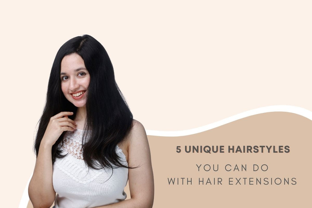 4 Unique Hairstyles You Can Do With Hair Extensions