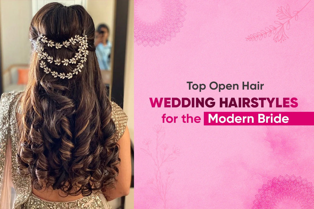 Beautiful Open Hair Wedding Styles Every Modern-day Bride Will Love