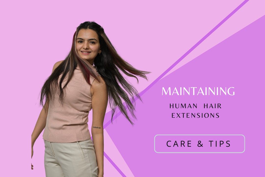 How to properly maintain human hair extensions