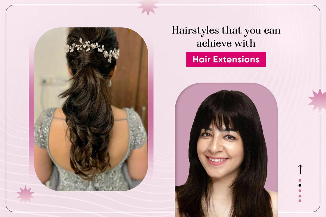 hairstyles that you can achieve with hair extensions