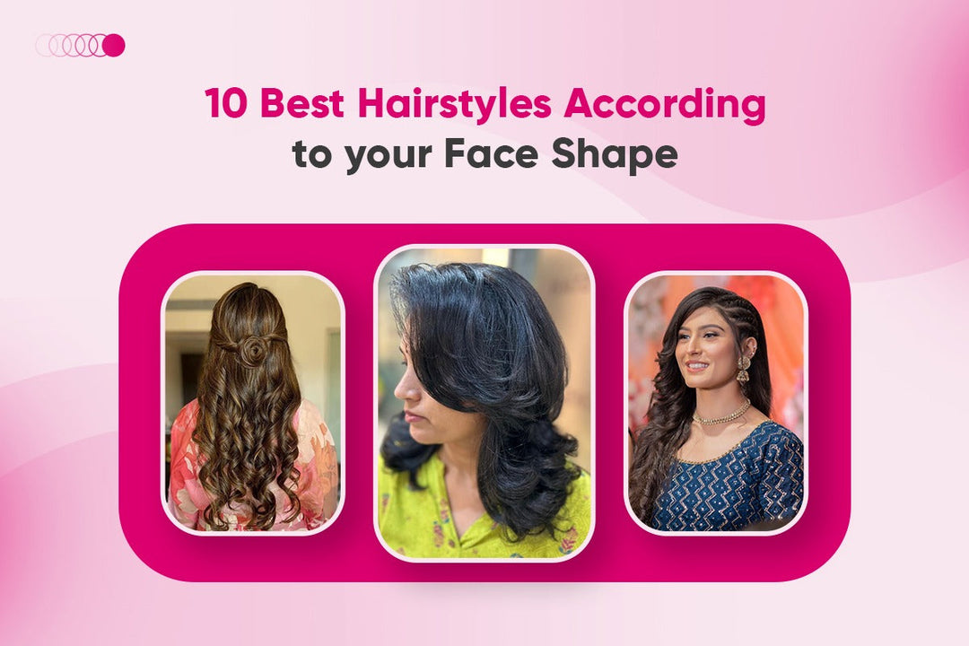 10 Best Hairstyles According to your Face Shape