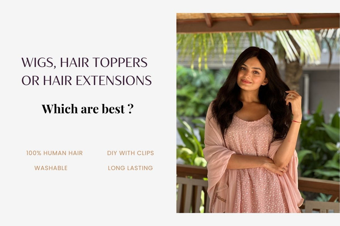 Wigs, Hair Toppers Or Hair Extensions - Which Are Best?