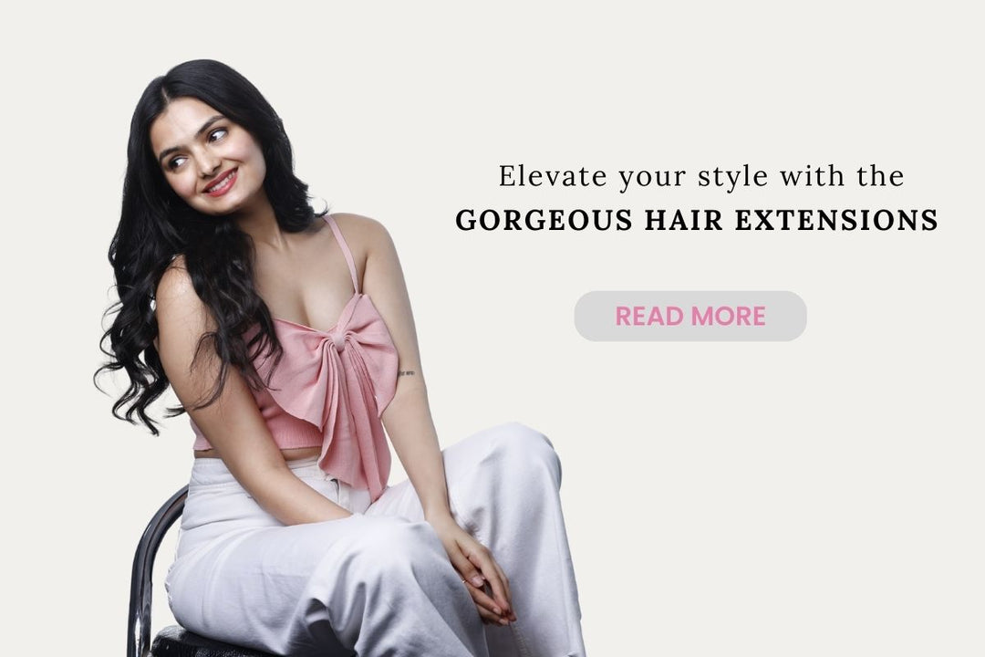 Elevate your Style with The Gorgeous Hair Extensions